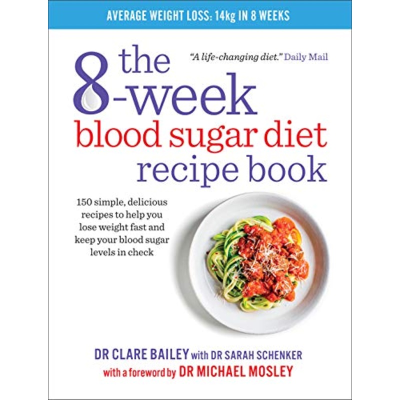 The 8-Week Blood Sugar Diet Cookbook: Quick & Delicious Recipes for Healthy Weight Loss and Balanced Living