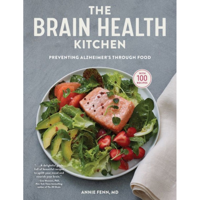 The Brain Health Kitchen: Preventing Alzheimer’s Through Food Hardcover