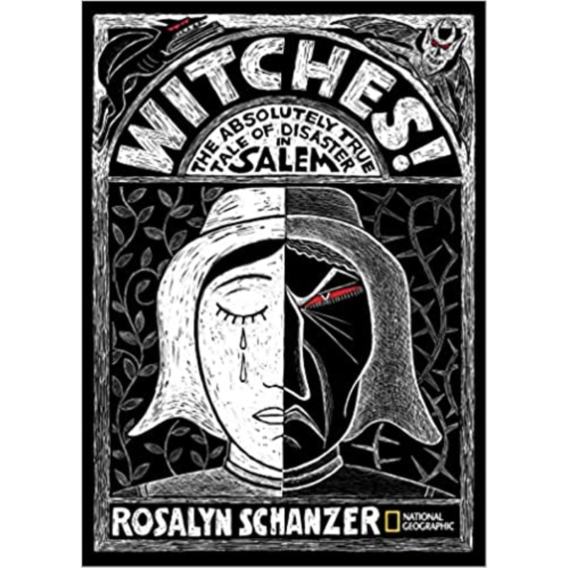 Witches! The Absolutely True Tale of Disaster in Salem