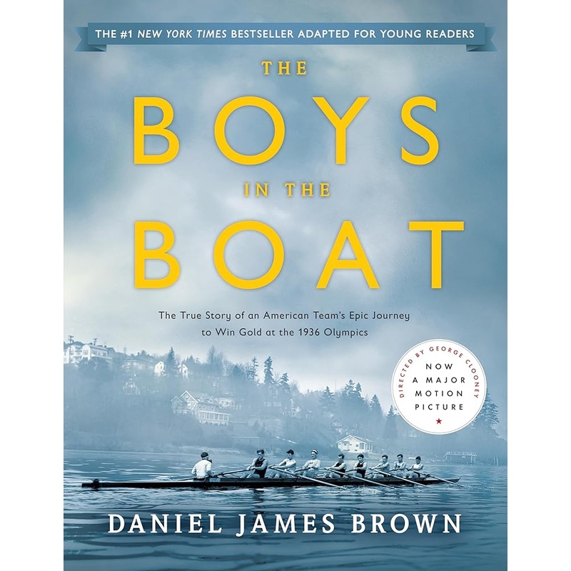The Boys in the Boat (Young Readers Adaptation): The True Story of an American Team’s Epic Journey to Win Gold at the 1936 Olympics