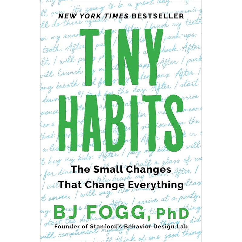 Tiny Habits: The Small Changes That Change Everything