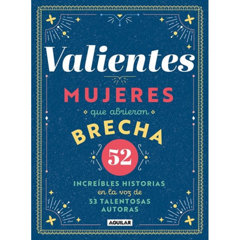 Valientes: Mujeres que abrieron brecha