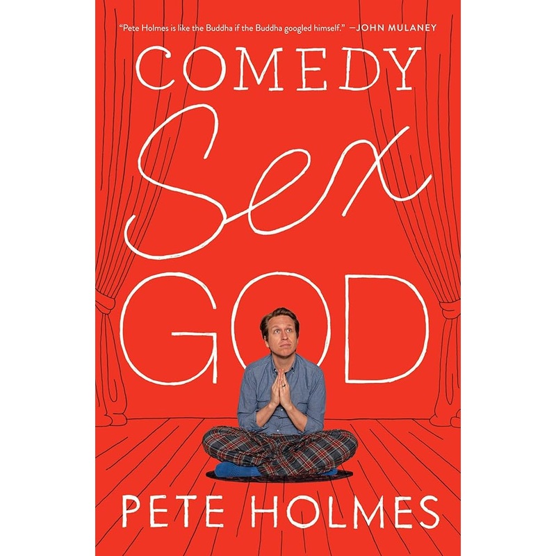 Comedy Sex God *Signed by Pete Holmes*
