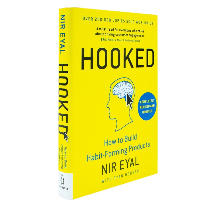 Hooked: How to Build Habit-Forming Products Book by Nir Eyal  A Guide to Product Design, Consumer Behavior, and Strategy for Success in Startups