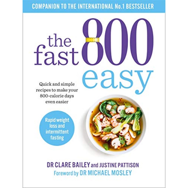 The Fast 800 Easy Recipe Book: 100+ Quick & Healthy Recipes to Simplify 800-Calorie Days! Perfect for Weight Loss, Meal Planning & a Healthy Lifestyle