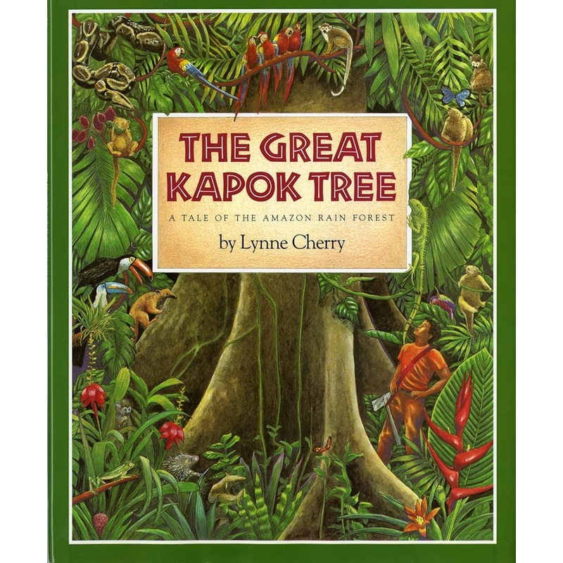 The Great Kapok Tree: A Tale of the Amazon Rain Forest