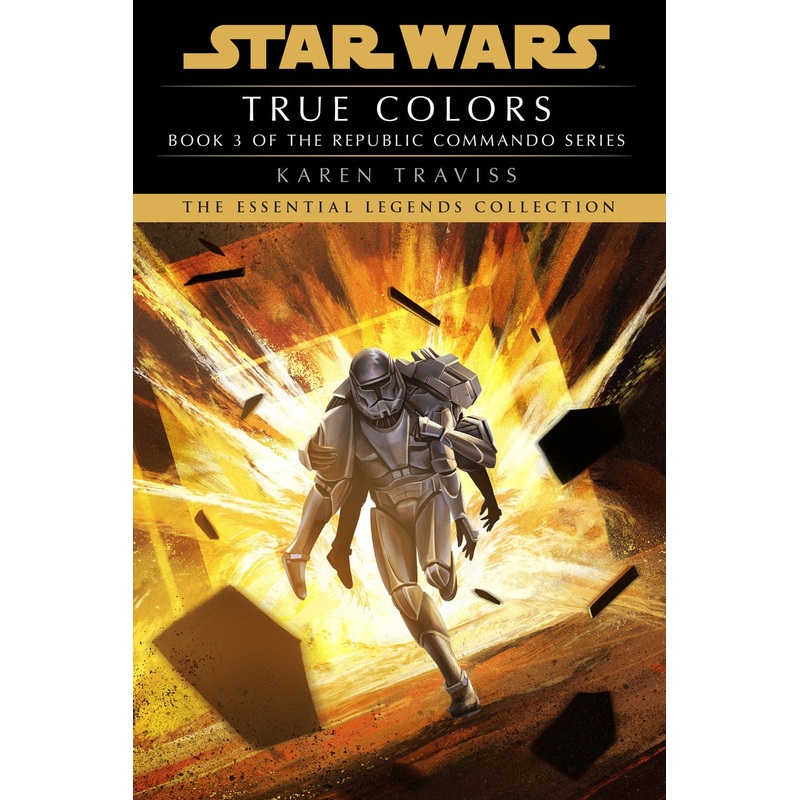 True Colors: Star Wars Legends (Republic Commando #3)