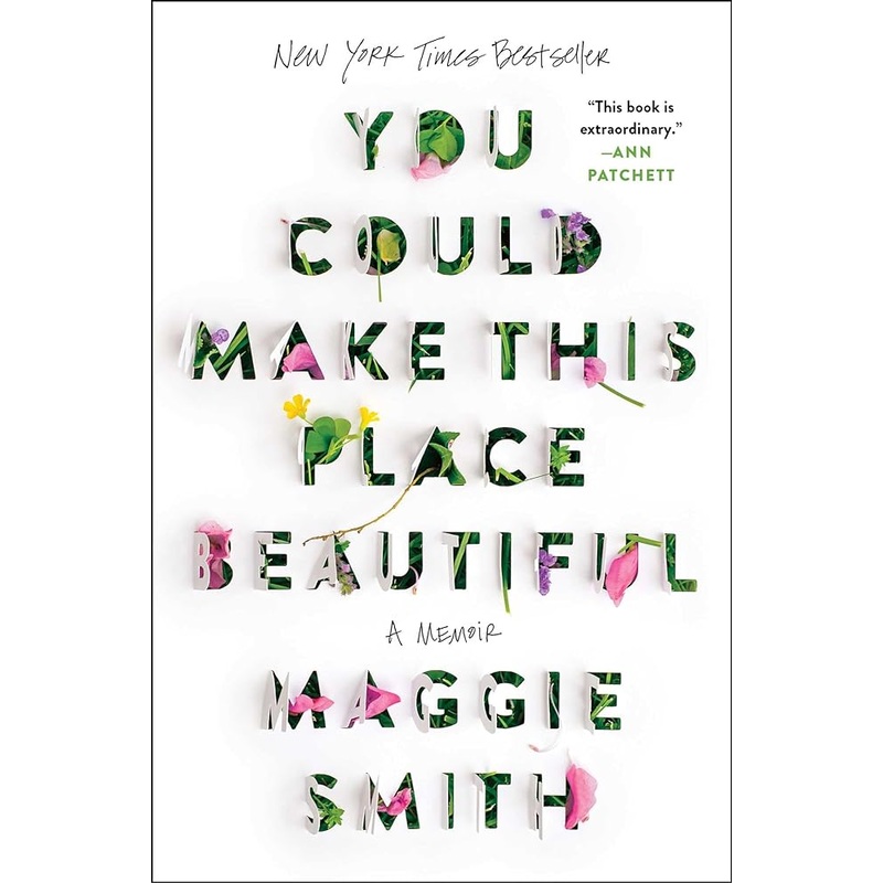 You Could Make This Place Beautiful: A Memoir