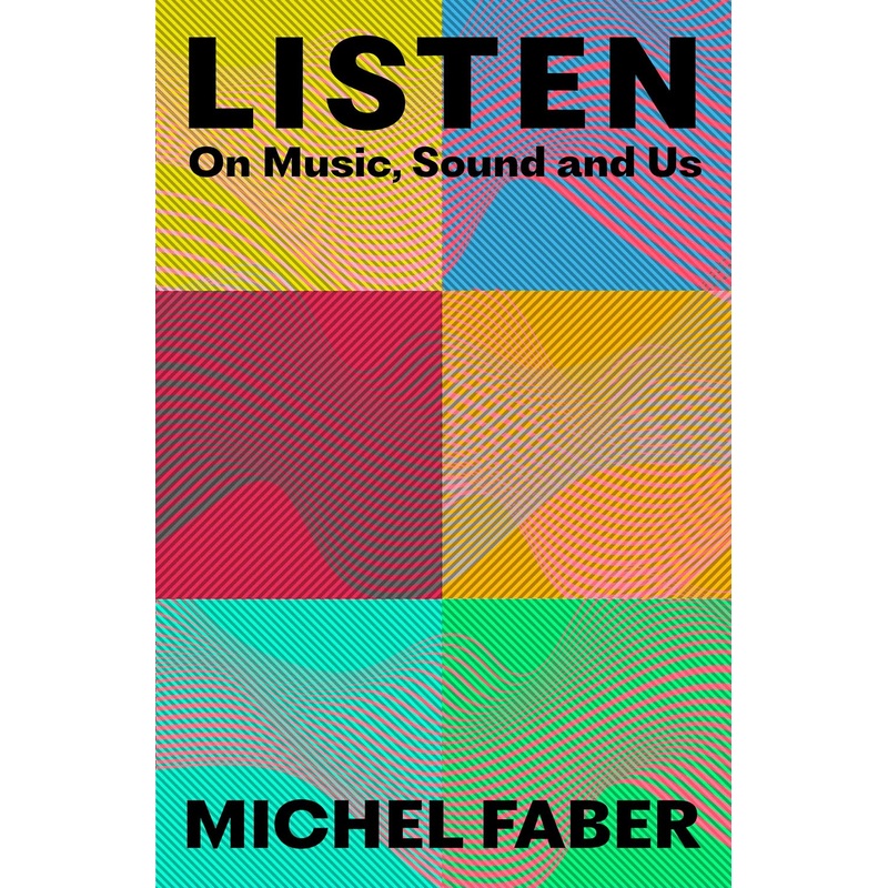 Listen: On Music, Sound and Us Hardcover