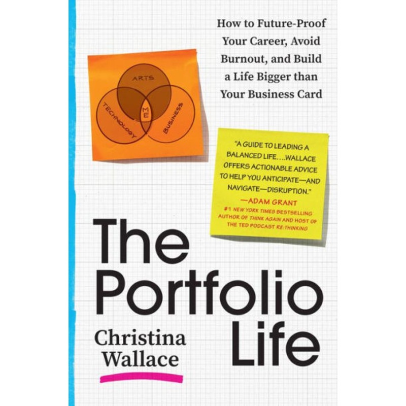 The Portfolio Life: How to Future-Proof Your Career, Avoid Burnout, and Build a Life Bigger Than Your Business Card Hardcover