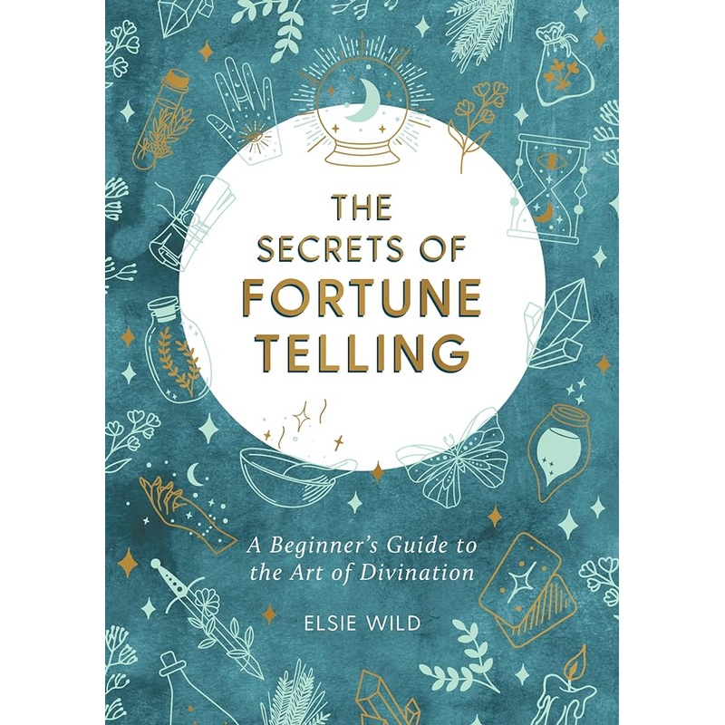 The Secrets of Fortune Telling: A Beginner’s Guide to the Art of Divination
