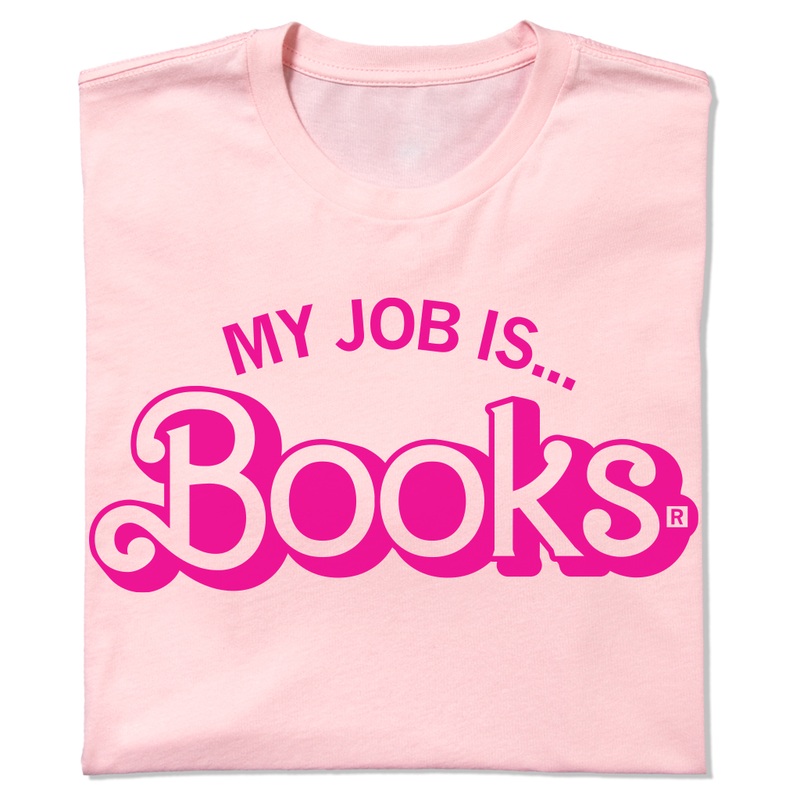 My Job Is Books Shirt: XL