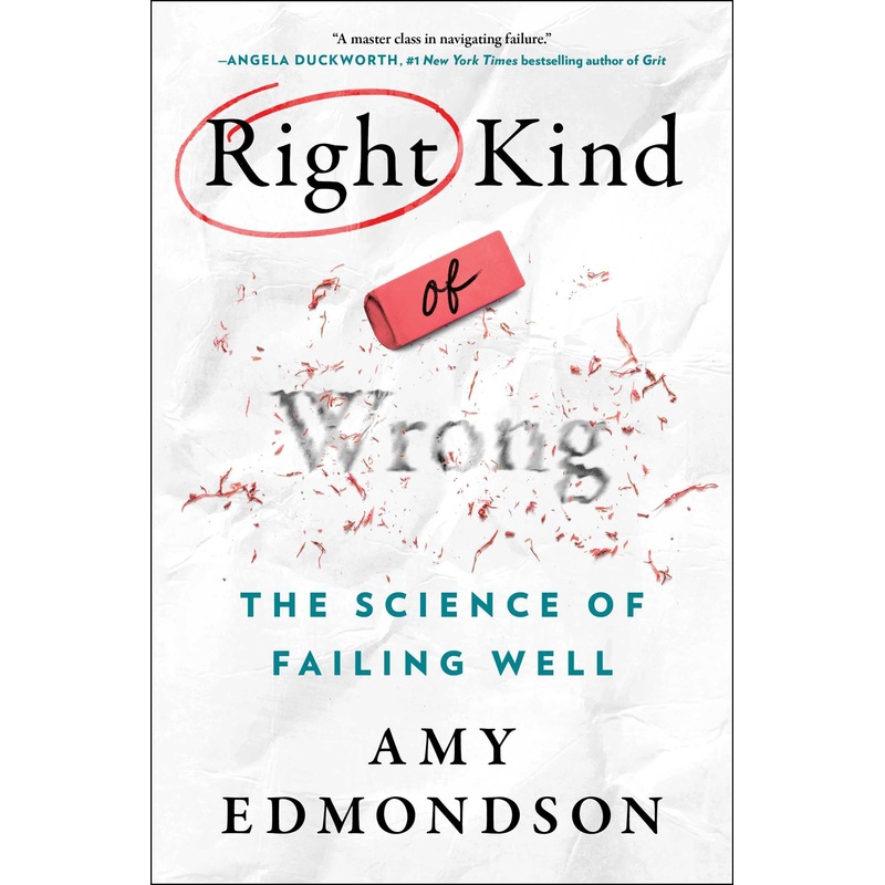 Right Kind of Wrong: The Science of Failing Well Hardcover
