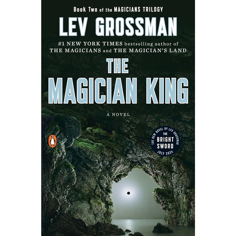 The Magician King: A Novel (Magicians Trilogy)