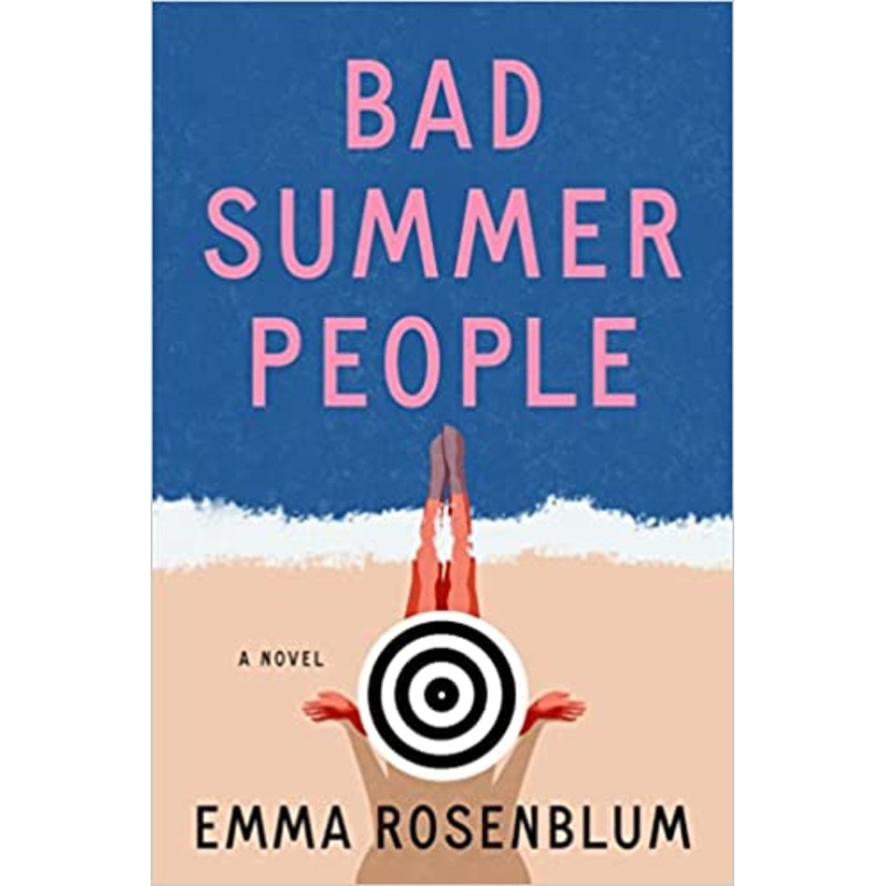 Bad Summer People: A Novel
