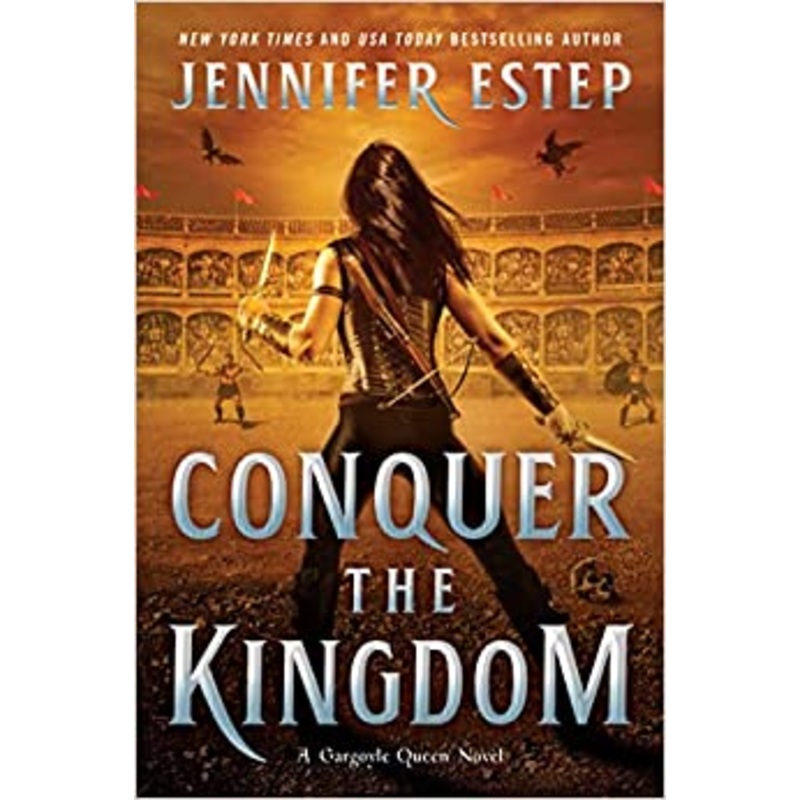 Conquer the Kingdom (A Gargoyle Queen Novel, 3)
