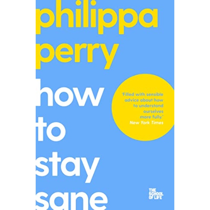 How to Stay Sane By Philippa Perry