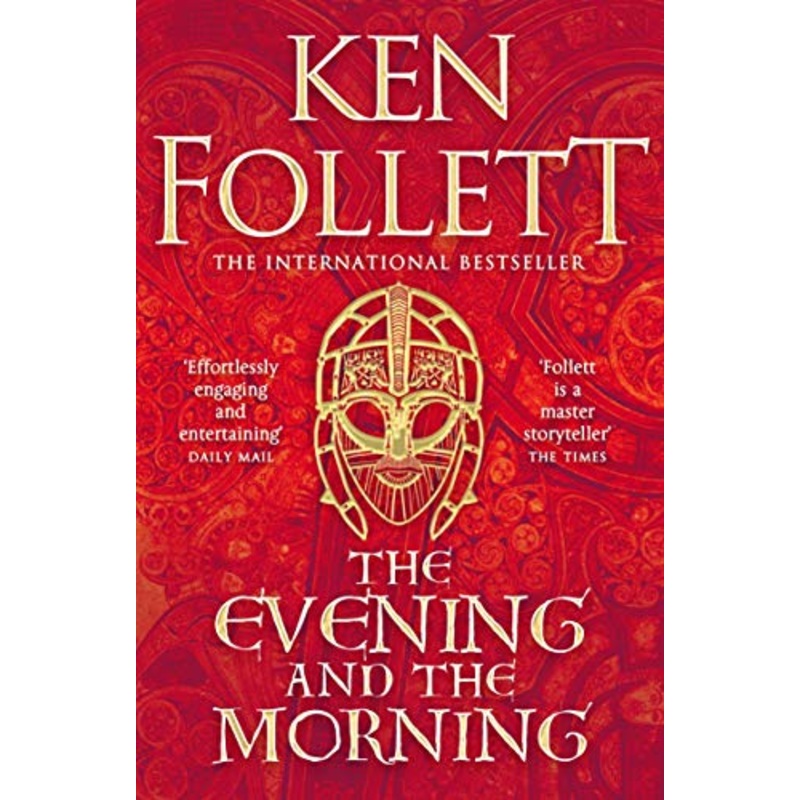 The Evening and the Morning Book by Ken Follett Prequel to The Pillars of the Earth Epic Historical Fiction in the Kingsbridge Series