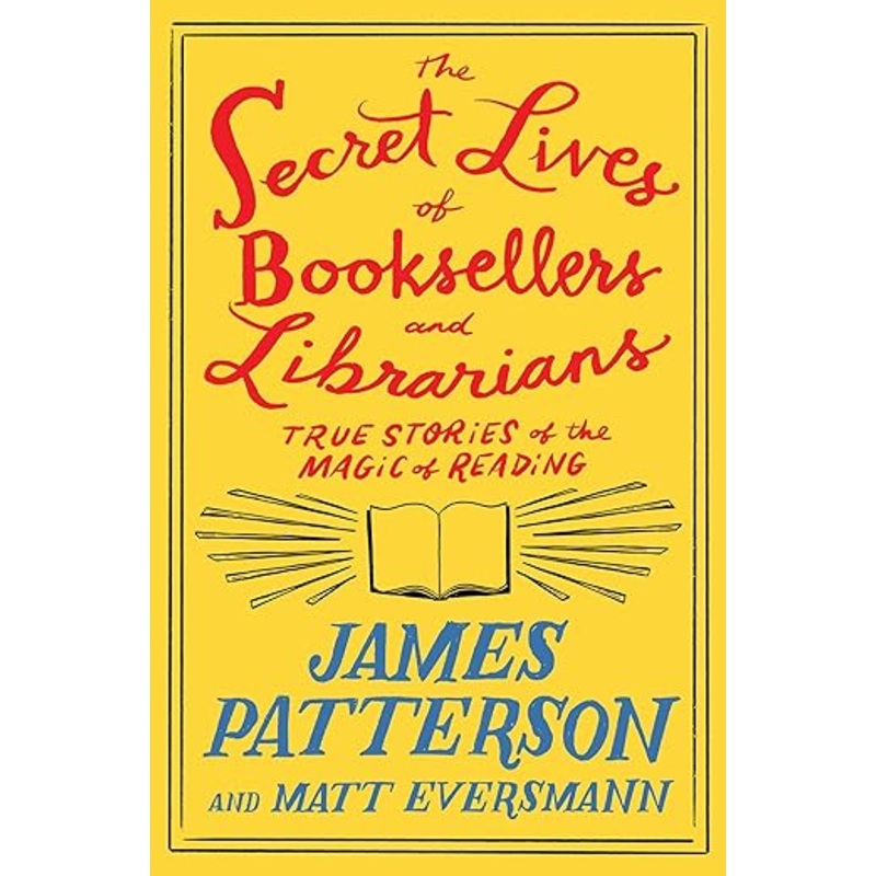 The Secret Lives of Booksellers and Librarians: Their stories are better than the bestsellers