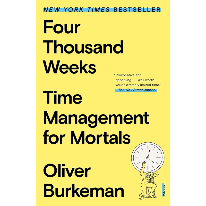 Four Thousand Weeks: Time Management for Mortals Paperback