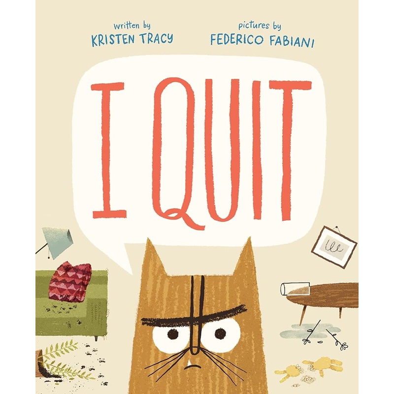 I Quit by Kristen Tracy, Federico Fabiani