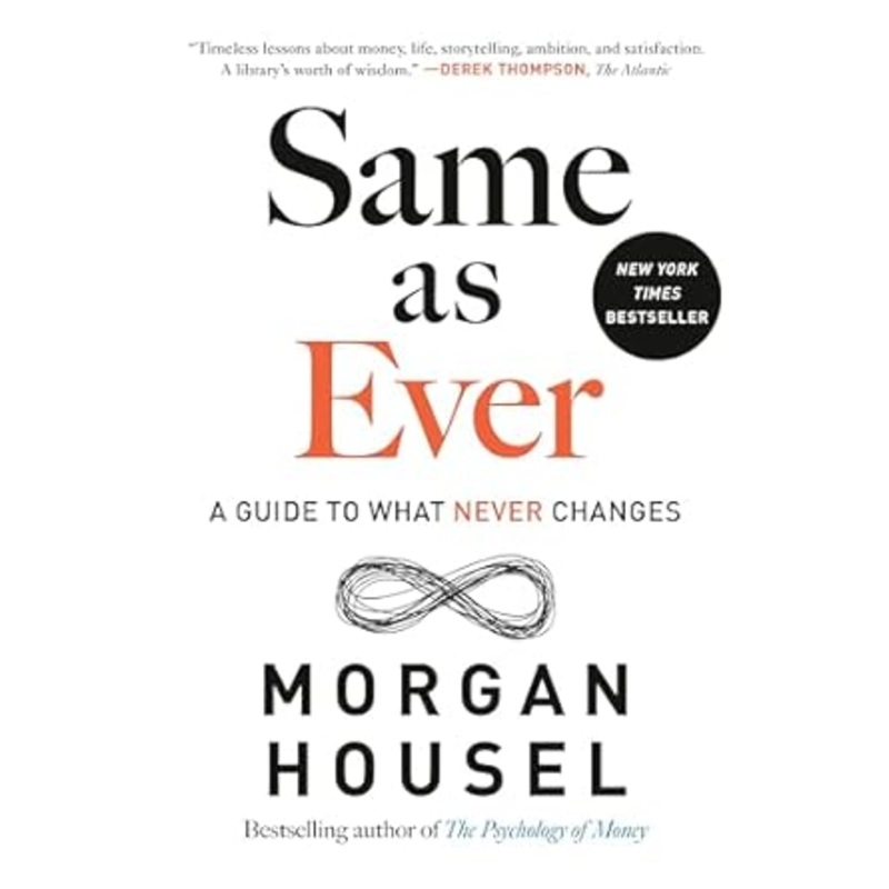 Same as Ever: A Guide to What Never Changes