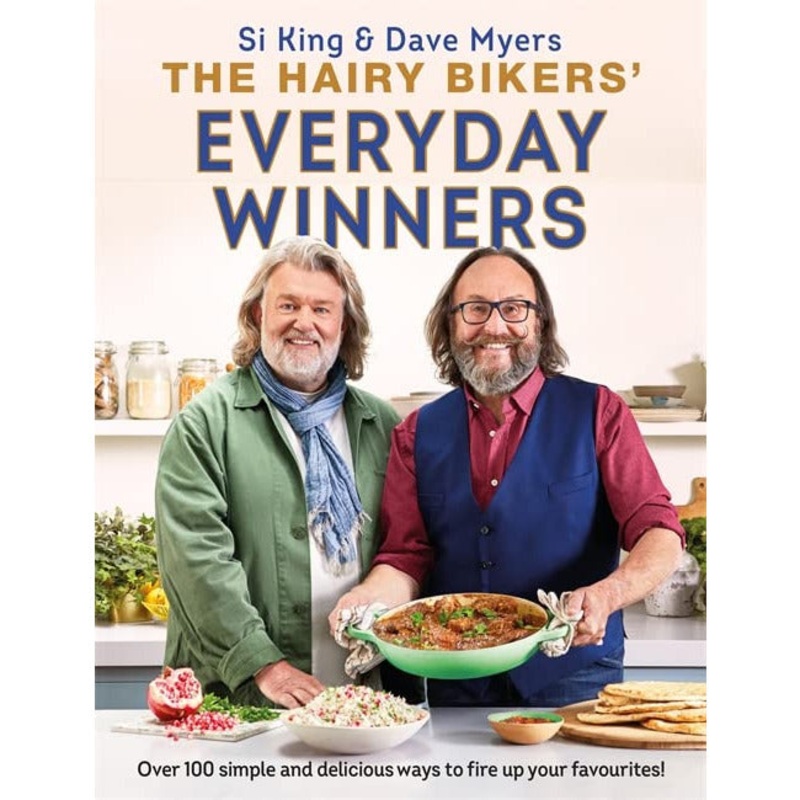 The Hairy Bikers’ Everyday Winners: 100 simple and delicious recipes to fire up your favourites!