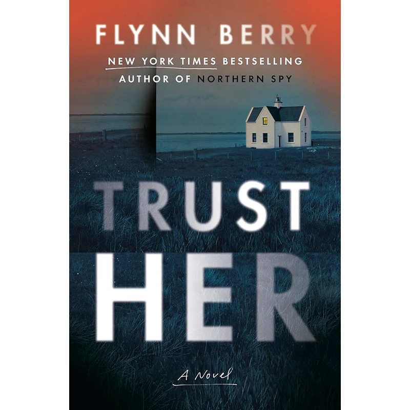 Trust Her: A Novel