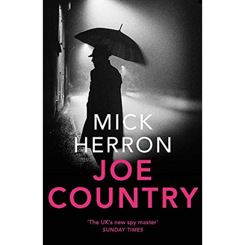 Joe Country: Slough House Thriller By Mick Herron