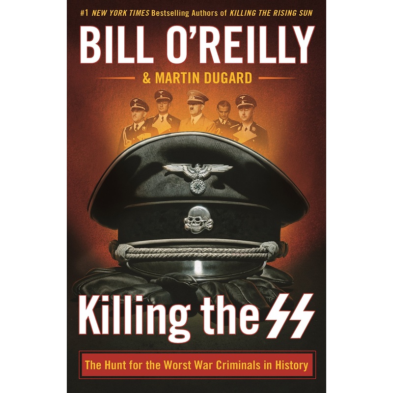 Killing the SS: The Hunt for the Worst War Criminals in History Hardcover