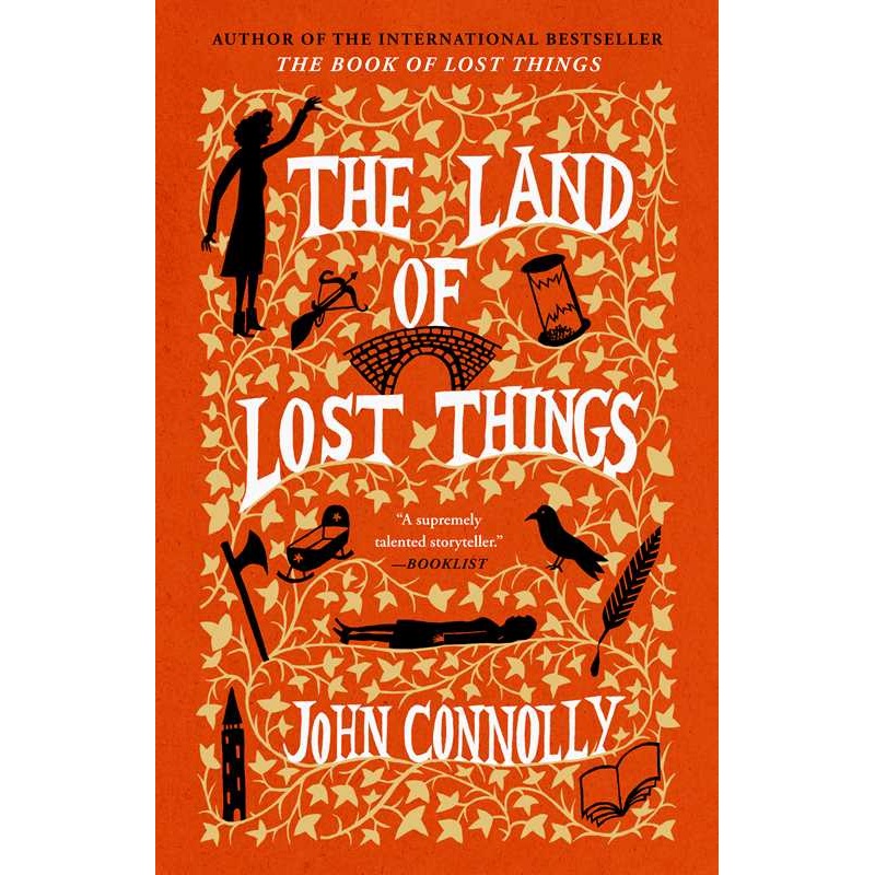 Land of Lost Things: A Novel, The Book of Lost Things Book 2 by John Connolly Paperback; 368 pages English
