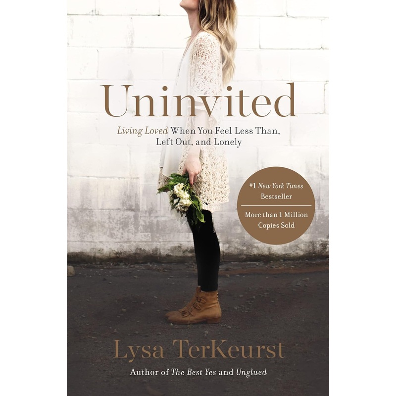Uninvited: Living Loved When You Feel Less Than, Left Out, and Lonely Paperback