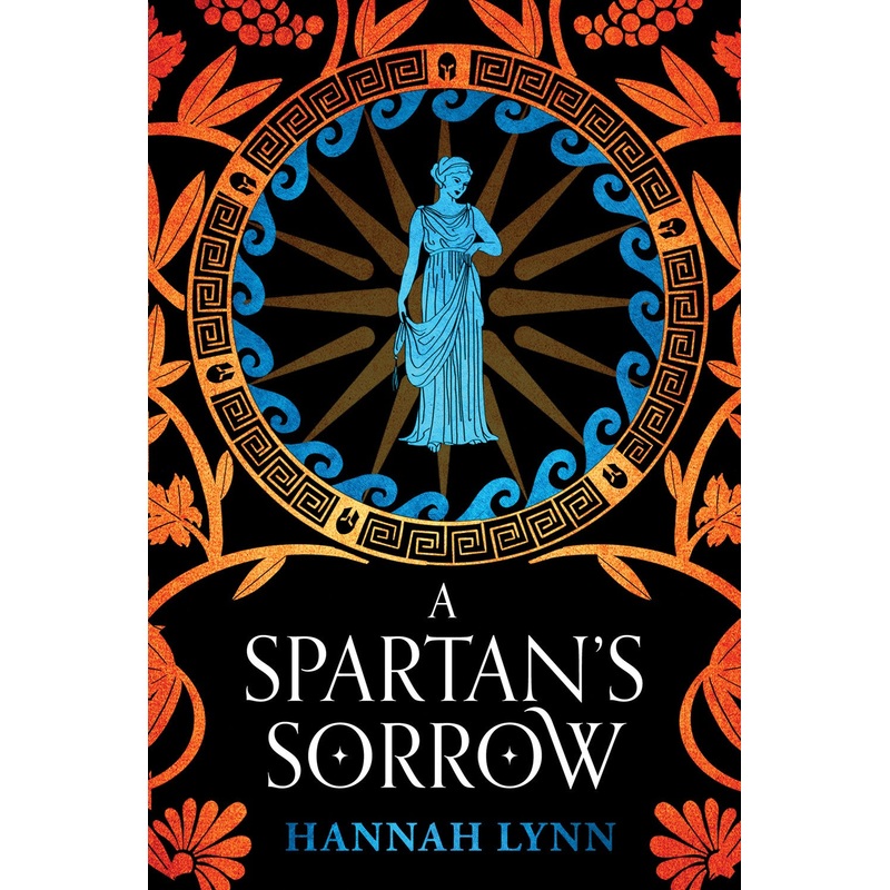 A Spartan’s Sorrow (The Grecian Women Trilogy #2)