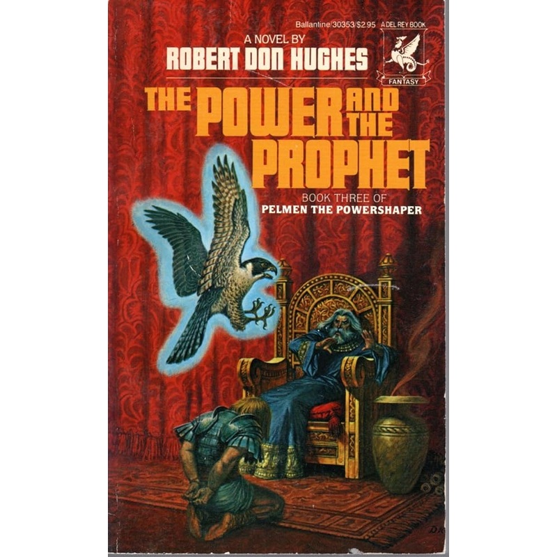 The Power & the Prophet: (#3) (Pelmen the Powershaper, Book 3)