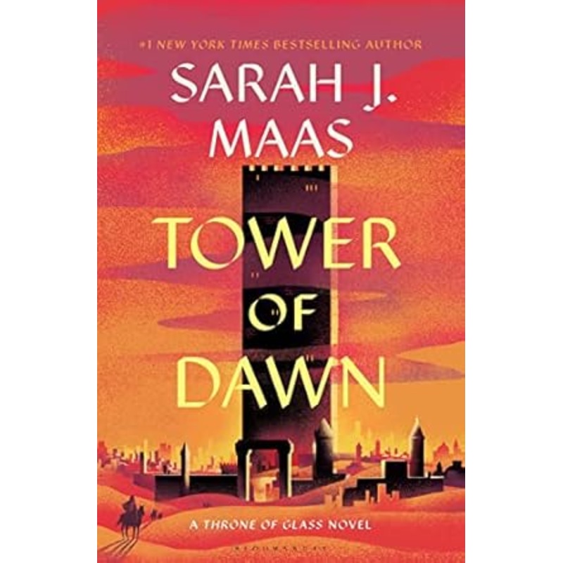Tower of Dawn: Throne of Glass Novel #6 by Sarah J. Maas