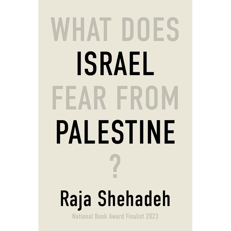 What Does Israel Fear From Palestine?