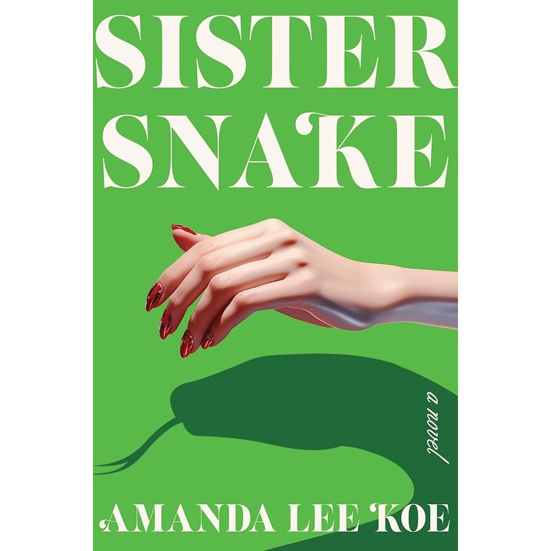 (09/23/25 PREORDER) Sister Snake: A Novel