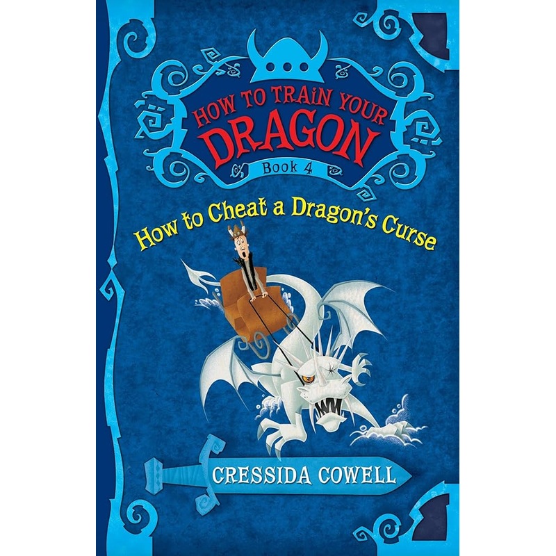 How to Train Your Dragon: How to Cheat a Dragon’s Curse (How to Train Your Dragon, 4)