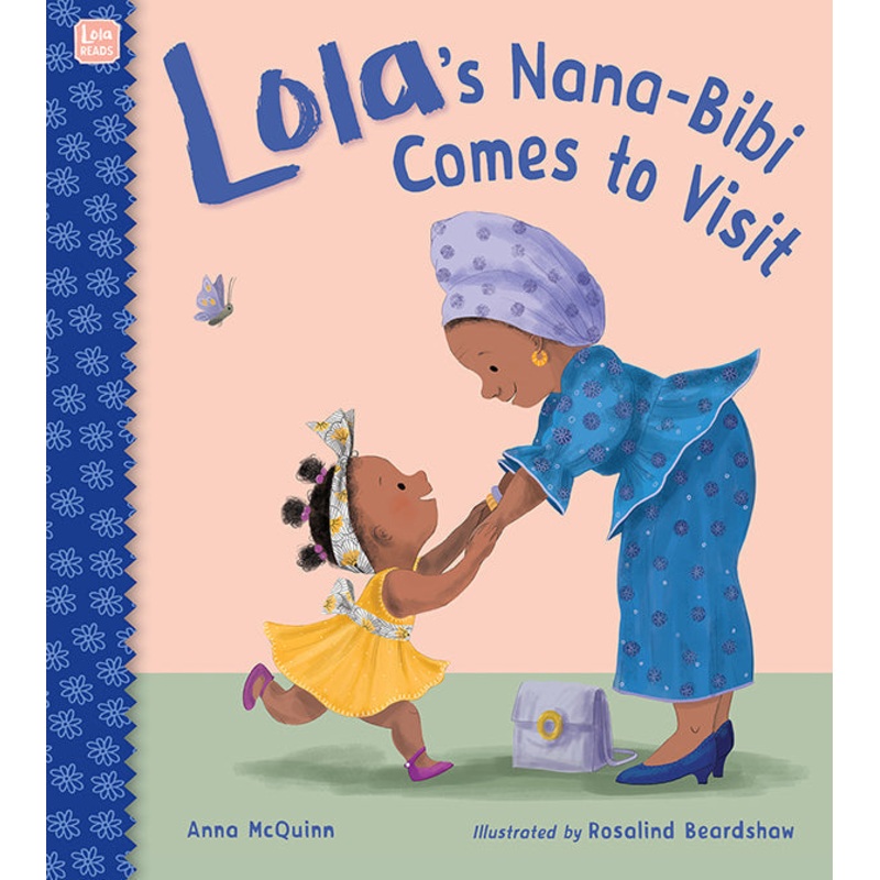 Lola’s Nana-Bibi Comes to Visit