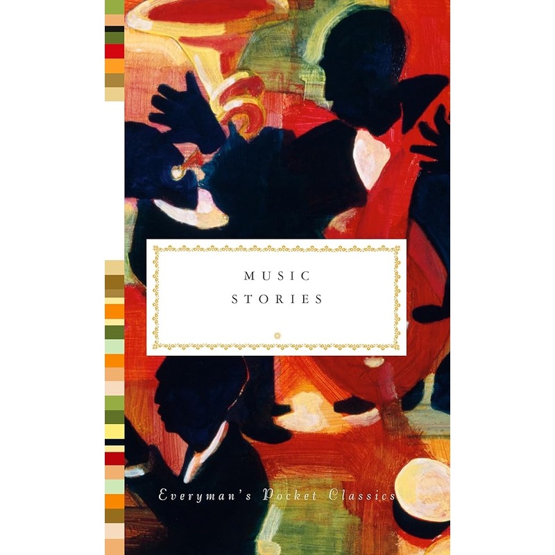 Music Stories (Everyman’s Library Pocket Classics Series)