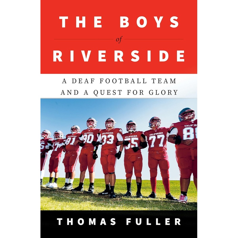 The Boys of Riverside: A Deaf Football Team and a Quest for Glory Hardcover