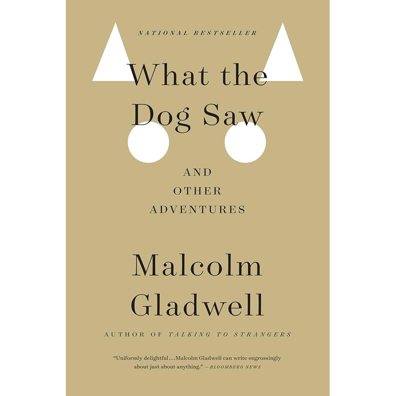 What the Dog Saw: And Other Adventures