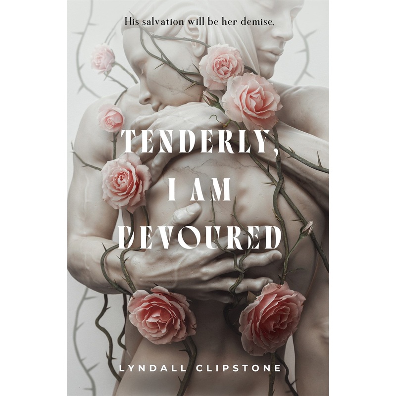 Tenderly, I Am Devoured