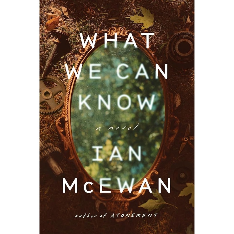 (09/23/25 PREORDER) What We Can Know: A Novel
