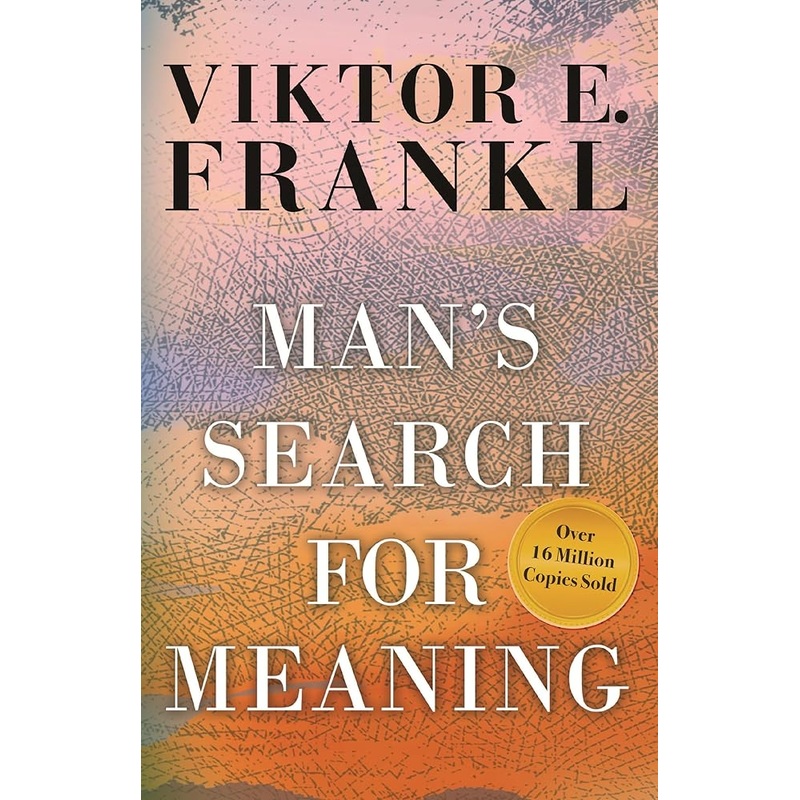 Man’s Search for Meaning