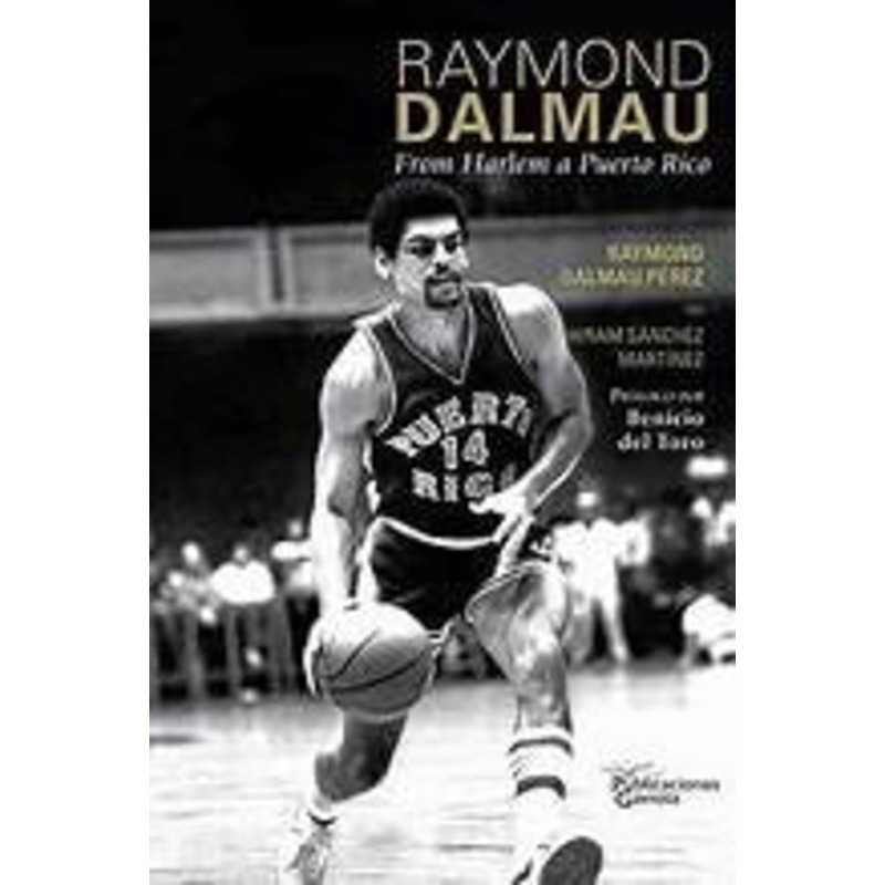 RAYMOND DALMAU: FROM HARLEM TO PUERTO RICO