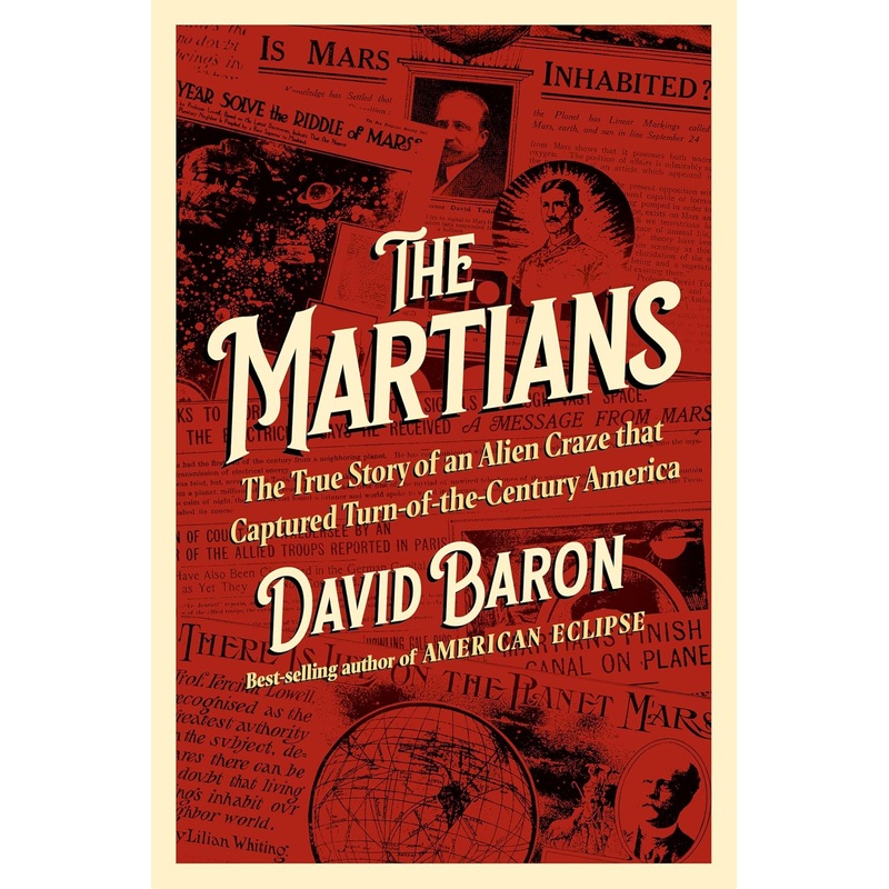 The Martians: The True Story of an Alien Craze That Captured Turn-Of-The-Century America – Pre-Order Hardcover