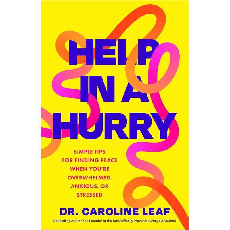 Help in a Hurry: Simple Tips for Finding Peace When You’re Overwhelmed, Anxious, or Stressed Hardcover