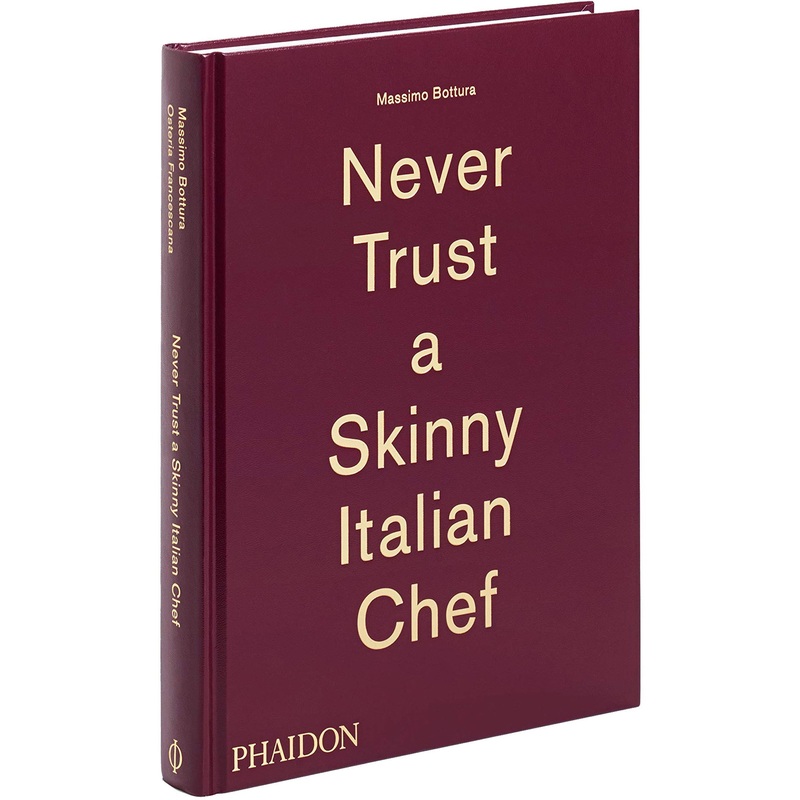 Massimo Bottura – Never Trust a Skinny Italian Chef