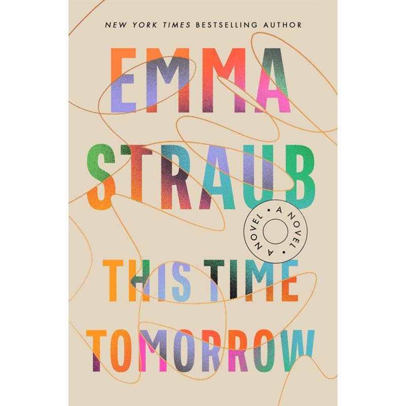 This Time Tomorrow : A Novel